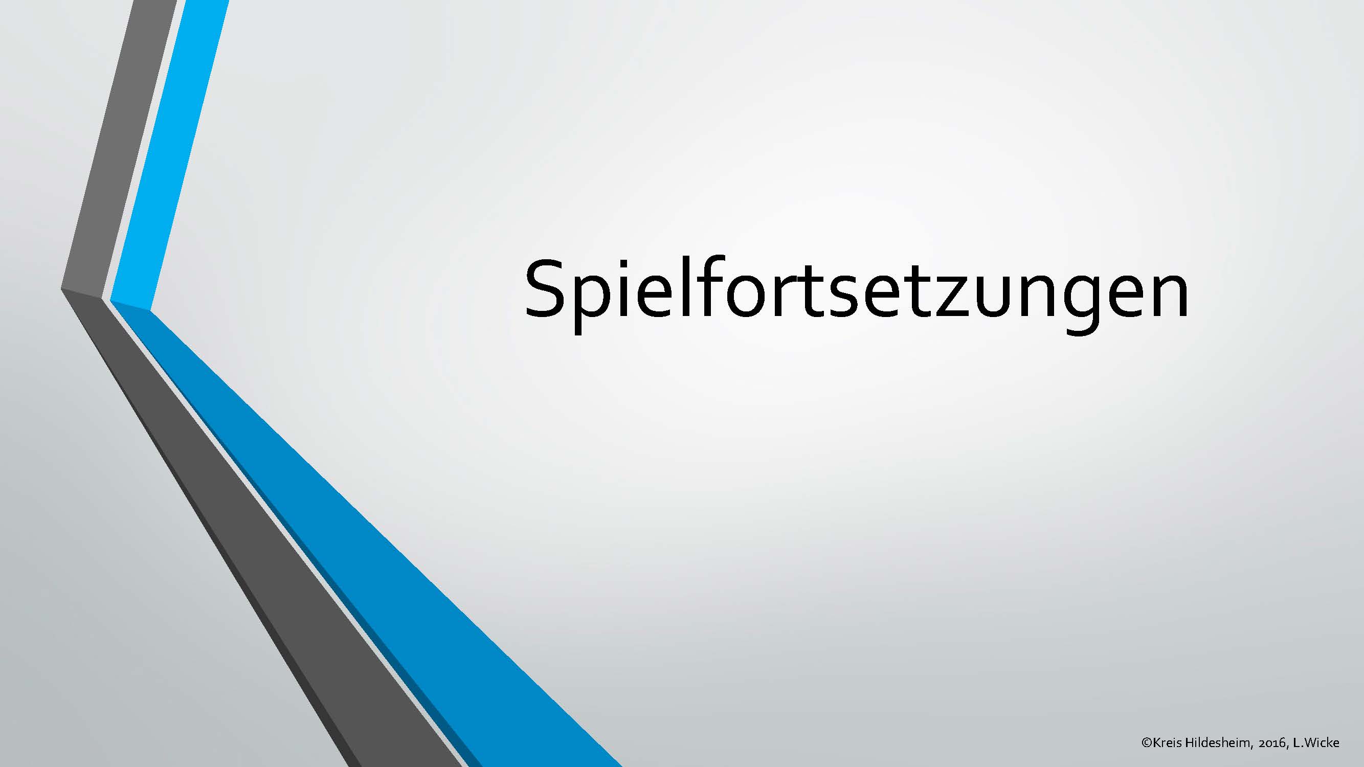 Spielfortsetzungen KSL Hildesheim 2016